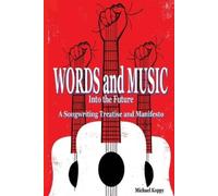 Michael Koppy Words and Music Into the Future (Tascabile)
