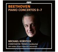 Michael Korstick; ORF Vienna Radio Symphony Orchestra; Constantin Trinks - Ludwig van Beethoven: Piano Concertos Nos. 0-7; Rondo in B flat major, WoO 6