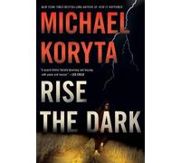 Michael Koryta Rise the Dark (Tascabile)