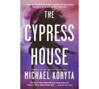 Michael Koryta The Cypress House (Tascabile)