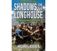 Michael Kosser Mike Roarke Shadows on the Longhouse (Tascabile) First Frontier