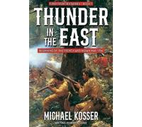 Michael Kosser Mike Roarke Thunder in the East (Tascabile) First Frontier
