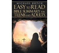 Michael Kotch Easy-to-Read Bible Summary for Teens and Adults (Tascabile)