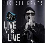 Michael Kratz Live Your Live: Live in Denmark 2017 (CD) Album