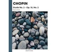 Michael Kravchuk Frederic Chopin Etude No. 2 - Op. 10, No. 2 Practi (Tascabile)