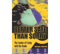 Michael Krepon Better Safe Than Sorry (Copertina rigida)