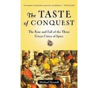 Michael Krondl The Taste of Conquest (Tascabile)