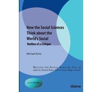 Michael Kuhn How the Social Sciences Think about the World's Social (Tascabile)