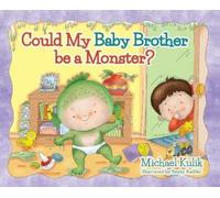 Michael Kulik Could My Baby Brother be a Monster? (Copertina rigida)