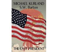 Michael Kurland S W Barton The Last President (Tascabile)