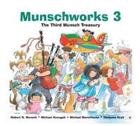Michael Kusugak Robert M Munschworks 3: The Third Munsch Tre (Copertina rigida)