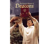 Michael Kwatera OSB The Liturgical Ministry of Deacons (Tascabile)