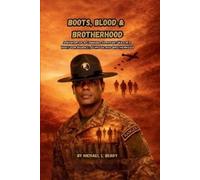 Michael L Berry Boots, Blood, & Brotherhood (Tascabile)