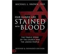 Michael L. Brow Our Hands are Stained with Blood [revised and expand (Tascabile)
