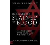 Michael L. Brow Our Hands are Stained with Blood [revised and expand (Tascabile)