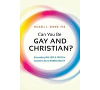 Michael L. Brown Can You be Gay and Christian? (Tascabile)