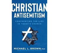 Michael L. Brown Christian Antisemitism (Tascabile)