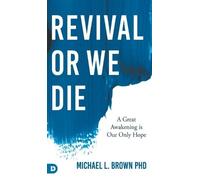 Michael L Brown Revival or We Die (Copertina rigida)