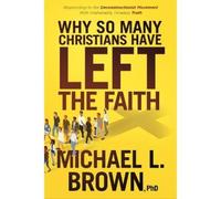 Michael L. Brown Why So Many Christians Have Left the Faith (Tascabile)