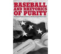 Michael L. Butterworth Baseball and Rhetorics of Purity (Tascabile)