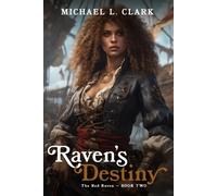 Michael L Clark Raven's Destiny (Tascabile)
