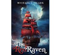 Michael L Clark The Red Raven (Copertina rigida)