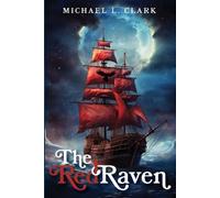 Michael L Clark The Red Raven (Tascabile)