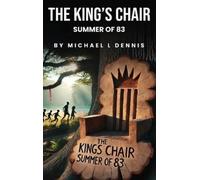 Michael L Dennis The King's Chair (Copertina rigida)