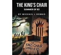 Michael L Dennis The King's Chair (Tascabile)