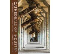 Michael L. Horowitz Cathedrals of Industry (Copertina rigida)