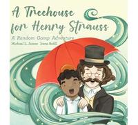 Michael L James A Treehouse for Henry Strauss (Copertina rigida)