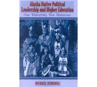 Michael L. Jenn Alaska Native Political Leadership and Higher Educa (Tascabile)