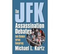 Michael L. Kurtz The JFK Assassination Debates (Tascabile)