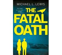Michael L. Lewis The Fatal Oath (Tascabile)