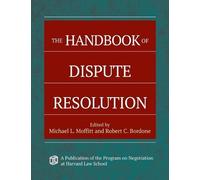 Michael L. Moffitt The Handbook of Dispute Resolution (Copertina rigida)