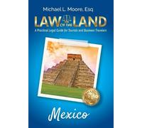 Michael L Moore Law of the Land - Mexico (Tascabile)
