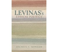 Michael L. Morgan Martin Jay Levinas's Ethical Politics (Copertina rigida)