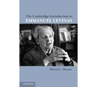 Michael L. Morgan The Cambridge Introduction to Emmanuel Levinas (Tascabile)