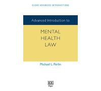 Michael L. Perlin Advanced Introduction to Mental Health Law (Tascabile)