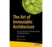 Michael L. Perry The Art of Immutable Architecture (Tascabile)