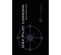 Michael L Rampey UAV PILOT LOGBOOK 2nd Edition (Tascabile)