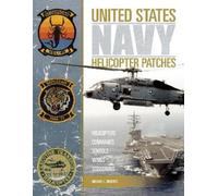 Michael L. Roberts United States Navy Helicopter Patches (Copertina rigida)
