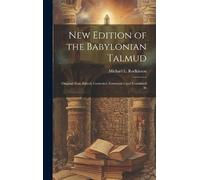 Michael L Rodki New Edition of the Babylonian Talmud; Origina (Copertina rigida)