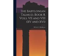 Michael L Rodki The Babylonian Talmud, Book 8, Vols. VII and (Copertina rigida)