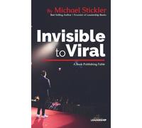 Michael L Stickler Invisible to Viral (Tascabile)