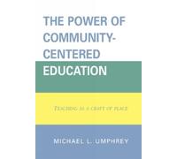 Michael L. Umphrey The Power of Community-Centered Education (Copertina rigida)