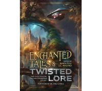 Michael La Ronn Bobby Nash Marx Pyle Enchanted Tales & Twisted Lore (Tascabile)