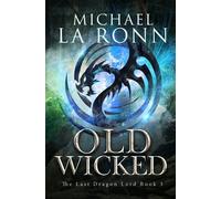 Michael La Ronn Old Wicked (Tascabile) Last Dragon Lord