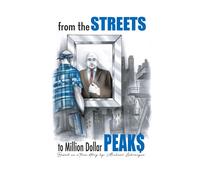 Michael Labrecque From the Streets To Million Dollar Peaks (Copertina rigida)