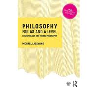 Michael Lacewing Philosophy for AS and A Level (Tascabile)